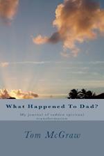 What Happened to Dad?