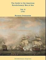 The Guide to the American Revolutionary War at Sea : Vol. 6 1781