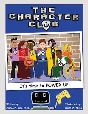 The Character Club: : It's Time to Power Up!