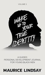 Wake Up To Your True Identity