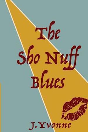 The Sho Nuff Blues