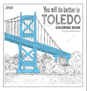 You Will Do Better in Toledo Coloring Book
