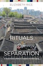Rituals of Separation