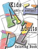 ABC's of Abstract Kid's & Adults de-Stress Coloring Book