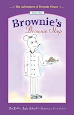 The Adventures of Brownie Mouse: Story One: Brownie's Brownie Shop 