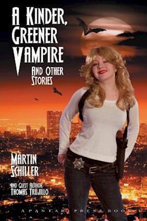A Kinder Greener Vampire and Other Stories