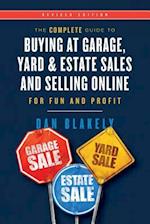 The Complete Guide to Buying at Garage, Yard, and Estate Sales and Selling Online for Fun and Profit