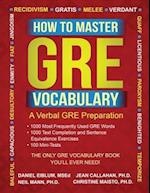 How to Master GRE Vocabulary: A Verbal GRE Preparation 