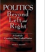 Politics Beyond Left and Right
