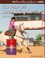 The Next 50 Barrel Racing Exercises for Precision on the Pattern