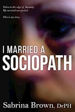 I Married a Sociopath