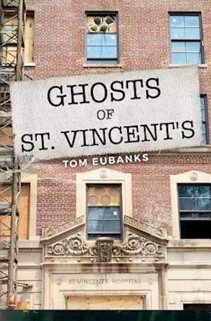 Ghosts of St. Vincent's