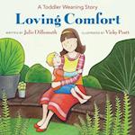 Loving Comfort: A Toddler Weaning Story 