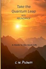 Take the Quantum Leap Into Abundance