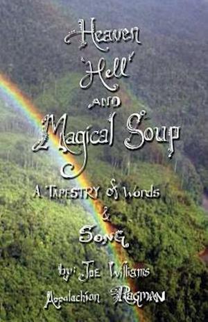 Heaven, Hell and Magical Soup