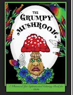 The Grumpy Mushroom
