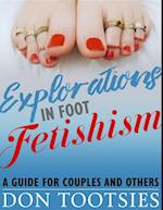 Explorations in Foot Fetishism