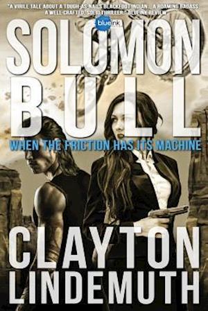 Solomon Bull: When the Friction has its Machine