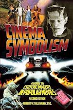 Cinema Symbolism : A Guide to Esoteric Imagery in Popular Movies, Second Edition