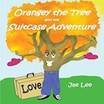 Orangey the Tree and the Suitcase Adventure