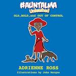 #Auntalma Unleashed