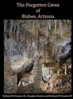 Forgotten Caves of Bisbee, Arizona