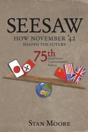 Seesaw, How November '42 Shaped the Future