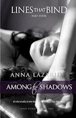 Lines That Bind - Among the Shadows - Part Four
