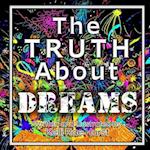 The Truth about Dreams