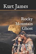 Rocky Mountain Ghost: Book 3: Rocky Mountain Series 