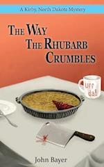 The Way the Rhubarb Crumbles