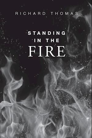 Standing In The Fire