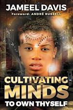 Cultivating Minds to Own Thyself