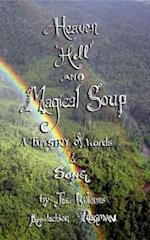 Heaven, Hell and Magical Soup