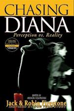 Chasing Diana : Perception vs. Reality