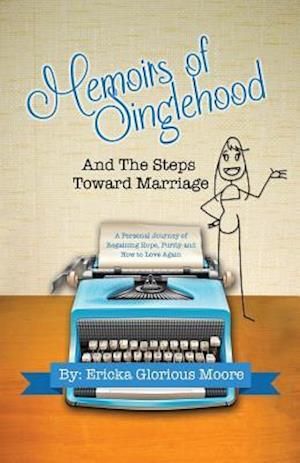 Memoirs of Singlehood and the Steps Toward Marriage