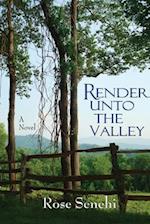 Render Unto the Valley