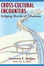 Cross-Cultural Encounters: Bridging Worlds of Difference 