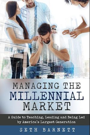 Managing the Millennial Market
