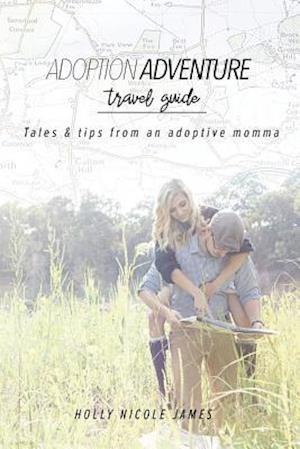 Adoption Adventure Travel Guide