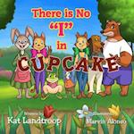 There Is No I in Cupcake