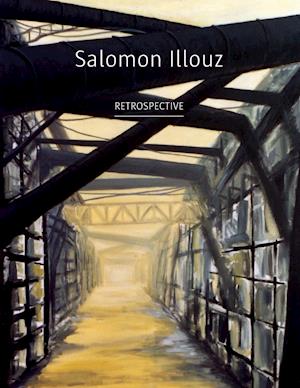 Salomon Illouz Retrospective