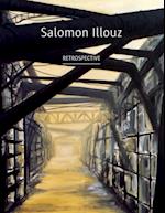 Salomon Illouz Retrospective