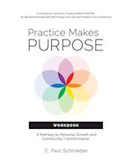 Practice Makes PURPOSE Workbook