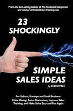 23 Shockingly Simple Sales Ideas