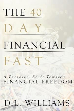 The 40 Day Financial Fast