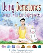 Using Gemstones to Connect with Your Superpowers