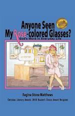Anyone Seen My Rose-Colored Glasses?