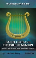 Daniel Light and the Exile of Aradon