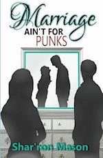 Marriage Ain't for Punks